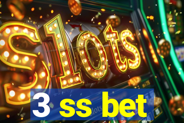 3 ss bet